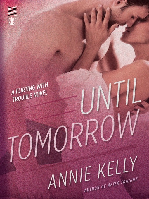 Title details for Until Tomorrow by Annie Kelly - Available